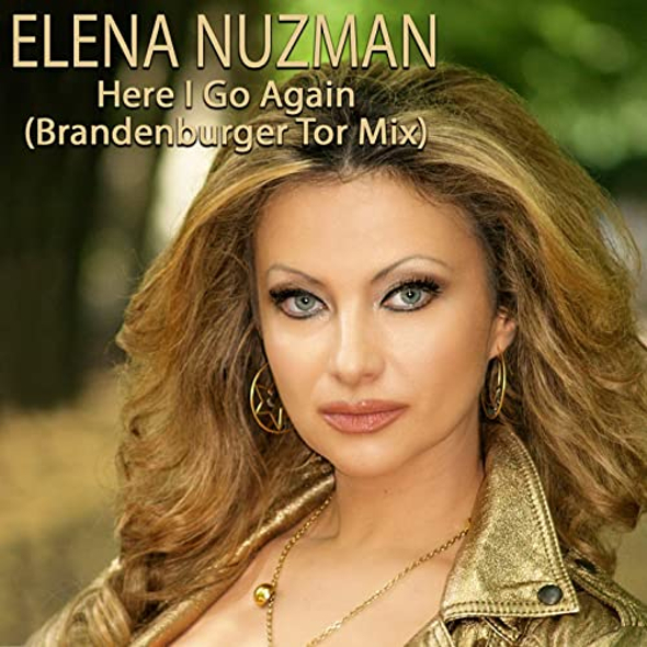 Elena Nuzman - Here I Go Again - Brandenburger Tor Mix - Single 2020